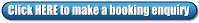 Click HERE to make a booking enquiry
