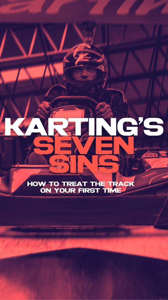 The Seven Deadly Sins of Karting 😈